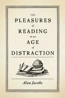 Plăcerile lecturii într-o epocă a distracției - The Pleasures of Reading in an Age of Distraction
