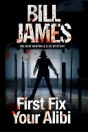 Mai întâi stabilește-ți alibiul - First Fix Your Alibi