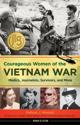 Femeile curajoase ale războiului din Vietnam: medici, jurnaliști, supraviețuitoare și multe altele - Courageous Women of the Vietnam War: Medics, Journalists, Survivors, and More