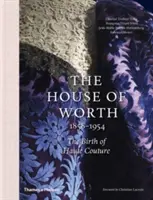 House of Worth: Nașterea Haute Couture - House of Worth: The Birth of Haute Couture