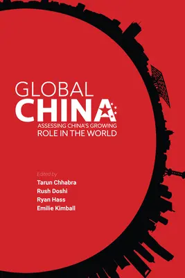 China globală: Evaluarea rolului crescând al Chinei în lume - Global China: Assessing China's Growing Role in the World