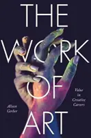 Opera de artă: Valoarea în carierele creative - The Work of Art: Value in Creative Careers