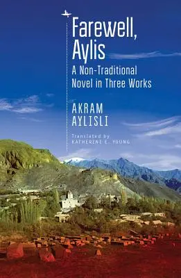 Adio, Aylis: Un roman netradițional în trei părți - Farewell, Aylis: A Non-Traditional Novel in Three Works