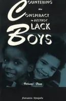 Contracararea conspirației pentru distrugerea băieților de culoare Vol. IV, 4 - Countering the Conspiracy to Destroy Black Boys Vol. IV, 4