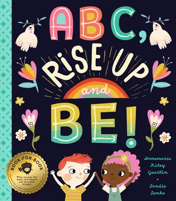 ABC, Ridică-te și fii! Un alfabet responsabil pentru schimbarea lumii - ABC, Rise Up and Be!: An Empowering Alphabet for Changing the World