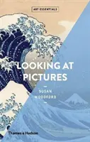 Privind la imagini: Seria Art Essentials - Looking at Pictures: Art Essentials Series