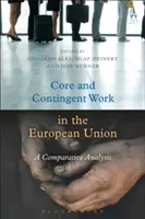 Munca de bază și munca contingentă în Uniunea Europeană: O analiză comparativă - Core and Contingent Work in the European Union: A Comparative Analysis