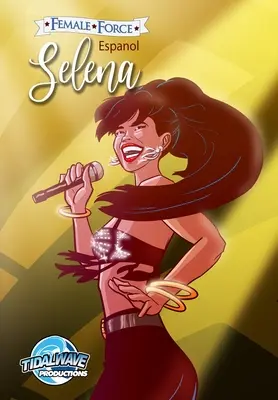 Forța feminină: Selena EN ESPAOL (coperta Gold Variant) - Female Force: Selena EN ESPAOL (Gold Variant cover)