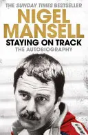 Staying on Track - Autobiografia - Staying on Track - The Autobiography