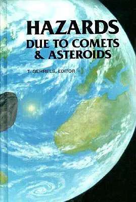 Pericole cauzate de comete și asteroizi - Hazards Due to Comets and Asteroids
