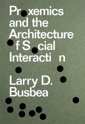 Proxemica și arhitectura interacțiunii sociale - Proxemics and the Architecture of Social Interaction