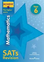 Achieve Mathematics SATs Revision The Higher Score Anul 6 - Achieve Mathematics SATs Revision The Higher Score Year 6