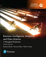 Business Intelligence: O abordare managerială, ediție globală - Business Intelligence: A Managerial Approach, Global Edition