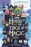 Casa de la marginea magiei - House at the Edge of Magic