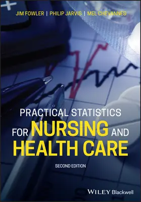 Statistici practice pentru asistență medicală și îngrijirea sănătății - Practical Statistics for Nursing and Health Care