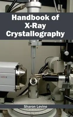 Manual de cristalografie cu raze X - Handbook of X-Ray Crystallography