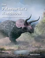 The Palaeoartist's Handbook: Recrearea animalelor preistorice în artă - The Palaeoartist's Handbook: Recreating Prehistoric Animals in Art