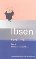 Piese de teatru de Ibsen: 5 - Brand; Împăratul și Galileanul - Ibsen Plays: 5 - Brand; Emperor and Galilean