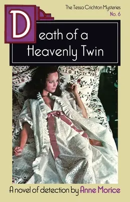 Moartea unui geamăn ceresc: Un mister Tessa Crichton - Death of a Heavenly Twin: A Tessa Crichton Mystery