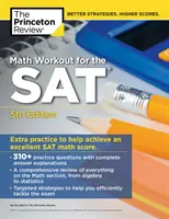 Math Workout for the Sat, 5th Edition: Exerciții suplimentare pentru un scor excelent - Math Workout for the Sat, 5th Edition: Extra Practice for an Excellent Score