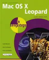 Mac OS X Leopard în pași simpli: Acoperă versiunea 10.5 - Mac OS X Leopard in Easy Steps: Covers Version 10.5