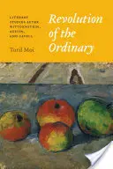 Revoluția obișnuitului: Studii literare după Wittgenstein, Austin și Cavell - Revolution of the Ordinary: Literary Studies After Wittgenstein, Austin, and Cavell
