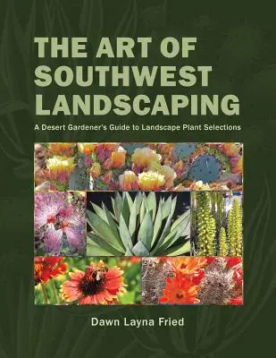 Arta amenajărilor peisagistice din sud-vest - The Art of Southwest Landscaping