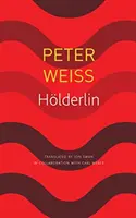 Hlderlin: O piesă în două acte - Hlderlin: A Play in Two Acts