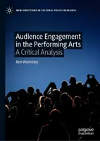 Angajarea publicului în artele spectacolului: O analiză critică - Audience Engagement in the Performing Arts: A Critical Analysis