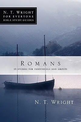 Romani: 18 studii pentru indivizi și grupuri - Romans: 18 Studies for Individuals and Groups