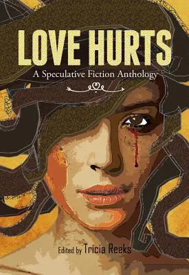 Dragostea doare: O antologie de ficțiune speculativă - Love Hurts: A Speculative Fiction Anthology