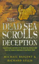 Înșelăciunea Manuscriselor de la Marea Moartă - Dead Sea Scrolls Deception