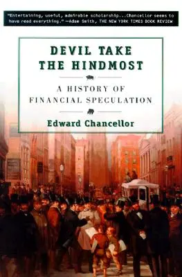 Devil Take the Hindmost: O istorie a speculațiilor financiare - Devil Take the Hindmost: A History of Financial Speculation