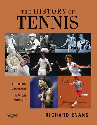 Istoria tenisului: Campioni legendari. Momente magice. - The History of Tennis: Legendary Champions. Magical Moments.