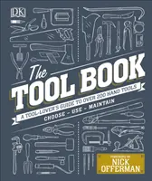 Tool Book - Ghidul iubitorului de unelte pentru peste 200 de unelte manuale - Tool Book - A Tool-Lover's Guide to Over 200 Hand Tools