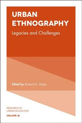 Etnografie urbană: Moșteniri și provocări - Urban Ethnography: Legacies and Challenges