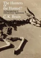 Vânători sau vânați? O introducere în tahonomia peșterilor africane - The Hunters or the Hunted?: An Introduction to African Cave Taphonomy