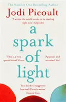 Scânteia de lumină - THE NUMBER ONE SUNDAY TIMES BESTSELLER - Spark of Light - THE NUMBER ONE SUNDAY TIMES BESTSELLER