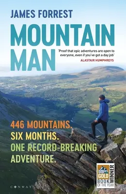 Mountain Man: 446 Mountains. Șase luni. O aventură care a bătut recorduri - Mountain Man: 446 Mountains. Six Months. One Record-Breaking Adventure