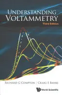 Înțelegerea voltammetriei (ediția a treia) - Understanding Voltammetry (Third Edition)