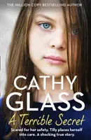 Secretul teribil - Speriată pentru siguranța ei, Tilly se dă în îngrijire. o poveste adevărată șocantă. - Terrible Secret - Scared for Her Safety, Tilly Places Herself into Care. a Shocking True Story.