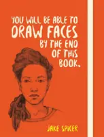 Veți fi capabil să desenați fețe până la sfârșitul acestei cărți - You Will Be Able to Draw Faces by the End of This Book