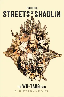 De pe străzile din Shaolin: The Wu-Tang Saga - From the Streets of Shaolin: The Wu-Tang Saga