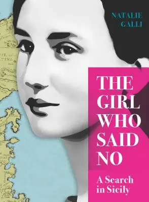 Fata care a spus nu: O căutare în Sicilia - The Girl Who Said No: A Search in Sicily