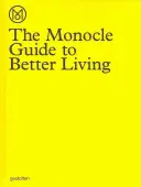Ghidul Monocle pentru o viață mai bună - The Monocle Guide to Better Living
