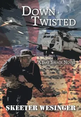 Down Twisted: Un roman cu Jake Savage - Down Twisted: A Jake Savage Novel