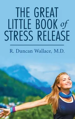Marea cărticică a eliberării de stres - The Great Little Book of Stress Release
