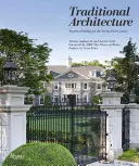 Arhitectura tradițională: Construcții atemporale pentru secolul XXI - Traditional Architecture: Timeless Building for the Twenty-First Century