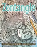 Zentangle: Metoda de desen inspirată și atentă - Zentangle: The Inspiring and Mindful Drawing Method