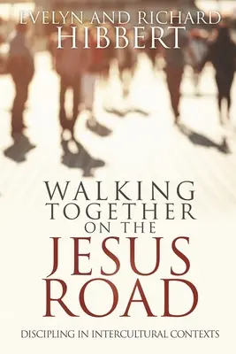 Mergând împreună pe Drumul lui Isus: Disciplinarea interculturală - Walking together on the Jesus Road: Intercultural Discipling